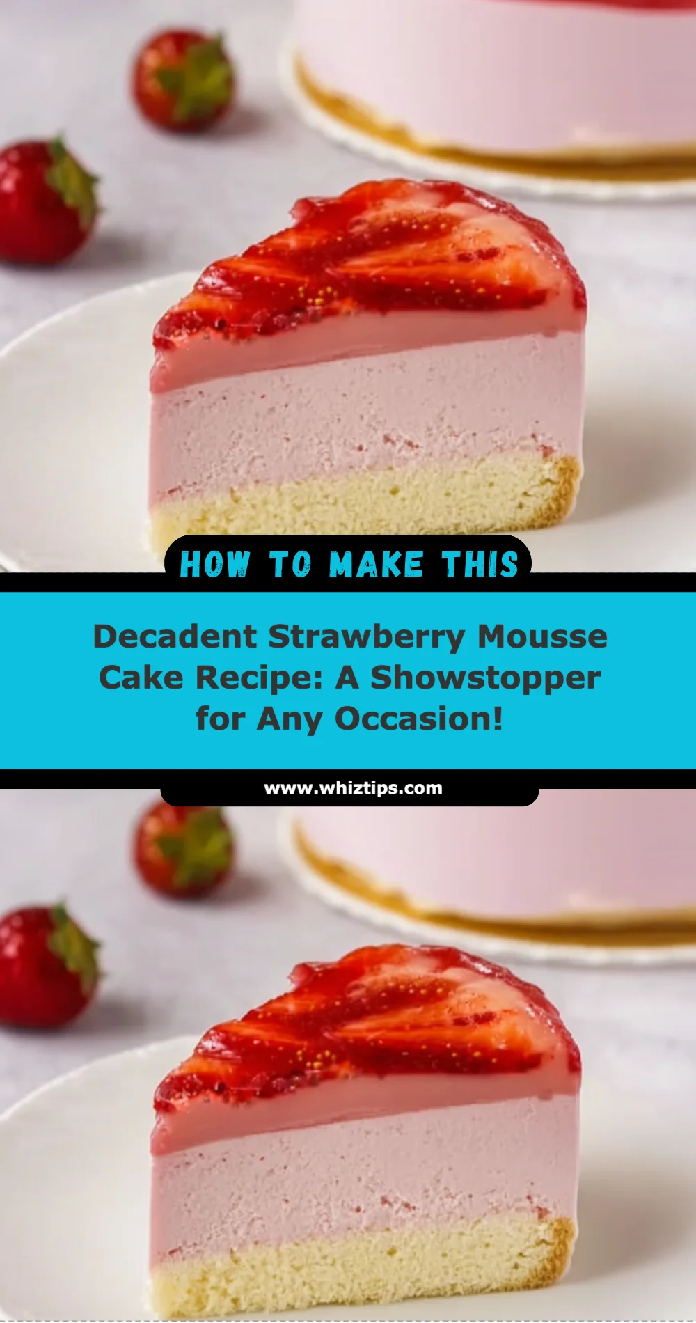 Delicious Strawberry Mousse Cake Recipe