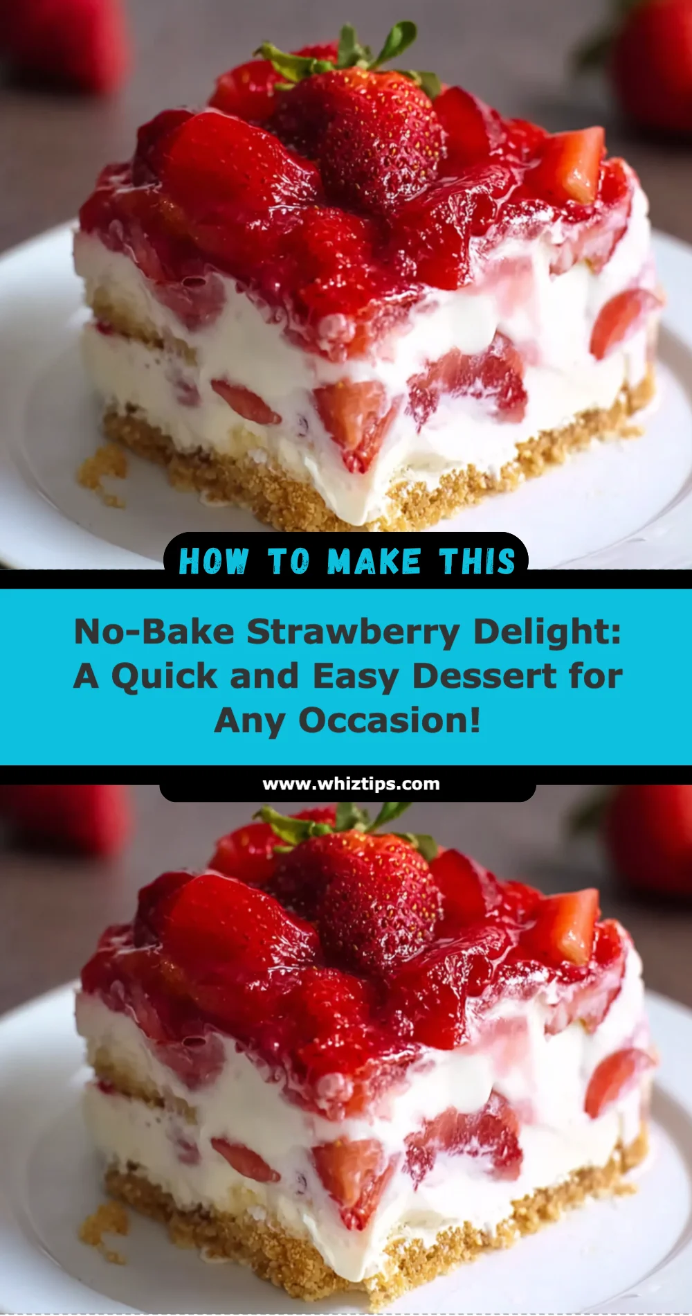 No-Bake Strawberry Delight Recipe: A Sweet and Simple Treat