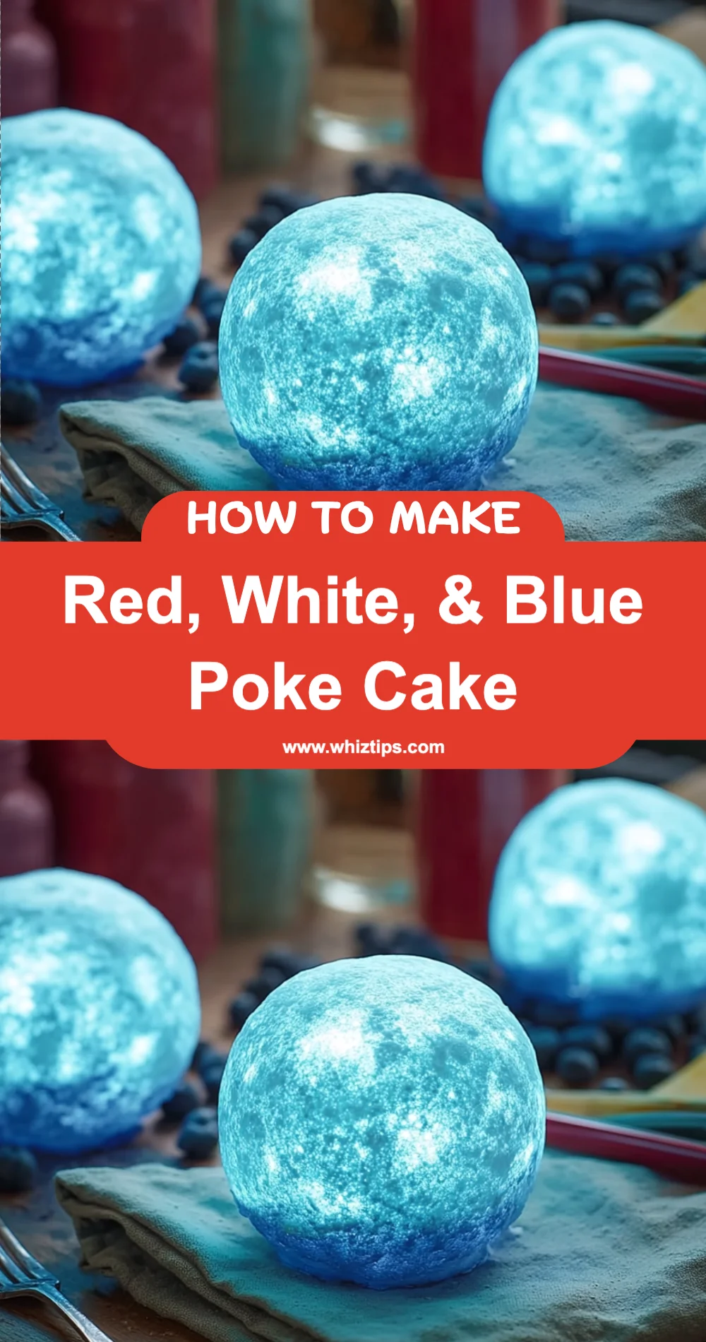 Red, White, & Blue Poke Cake Recipe (Perfect for Summer Celebrations!)