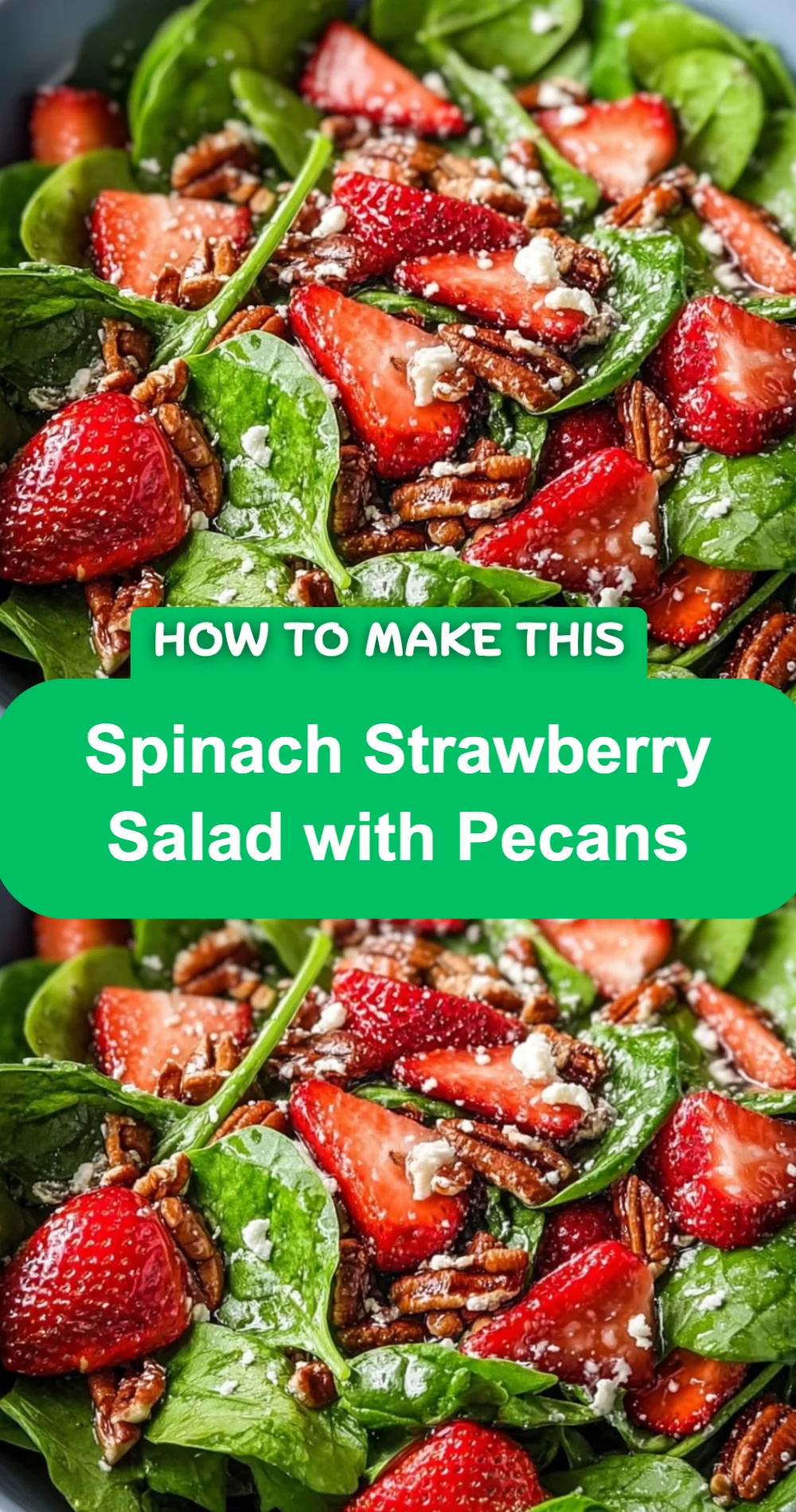 Delightful Spinach Strawberry Salad with Pecans Recipe