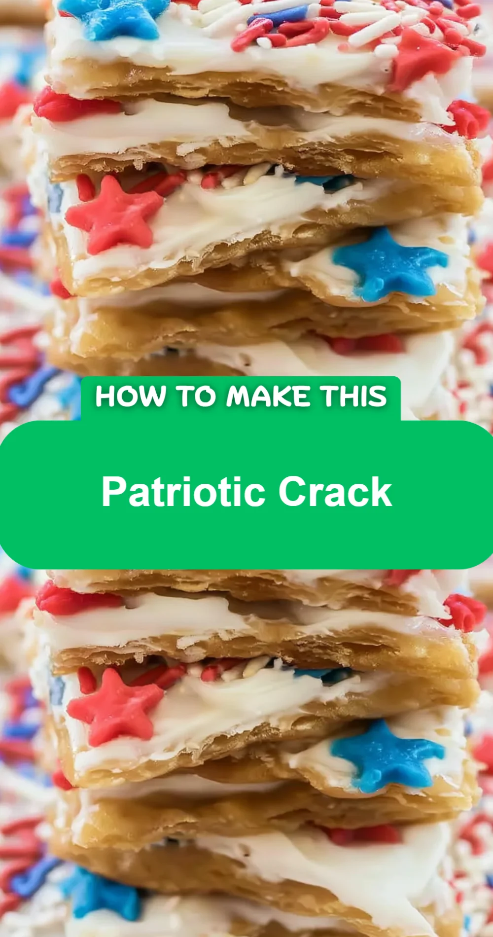 Festive Patriotic Crack Recipe (Perfect for Celebrations!)