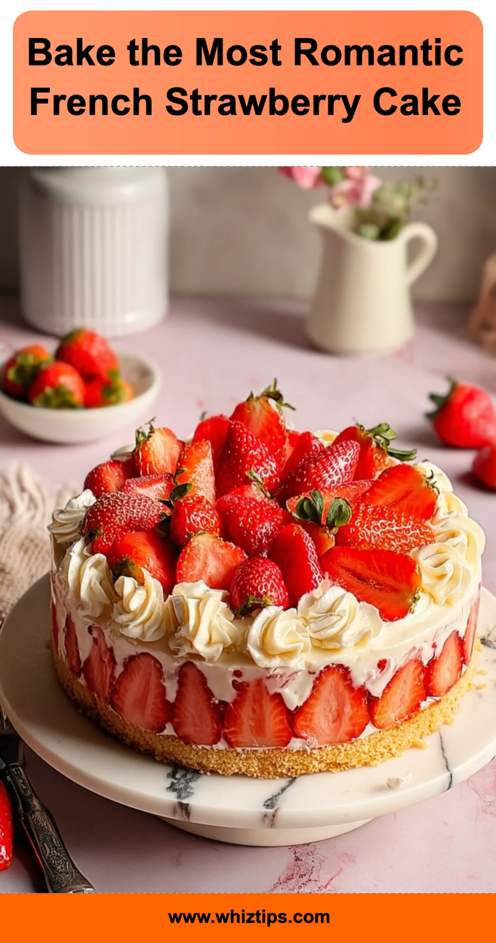 Romantic French Strawberry Cake Recipe (Perfect for Any Occasion!)